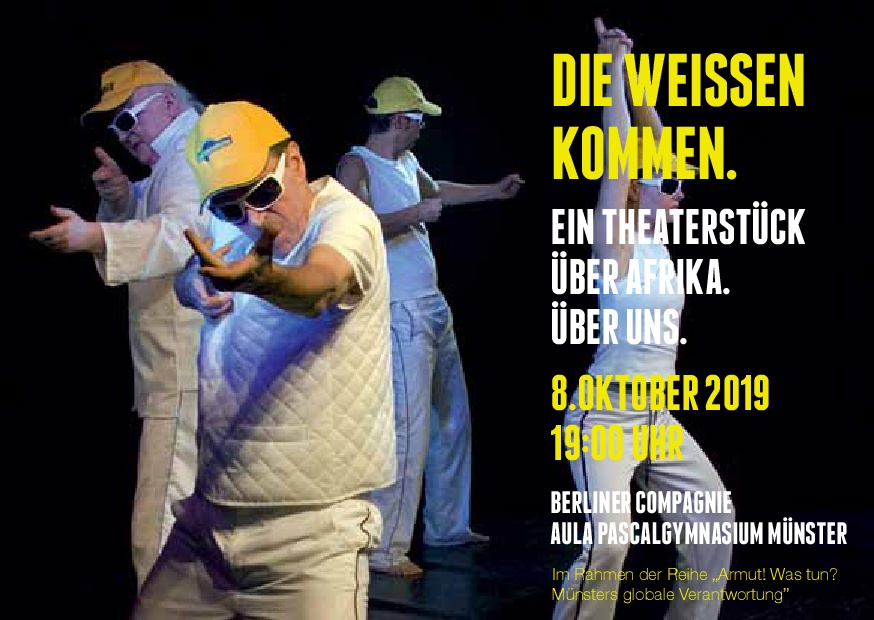 Theaterstück - Die Weissen kommen. Über Afrika. Über uns.